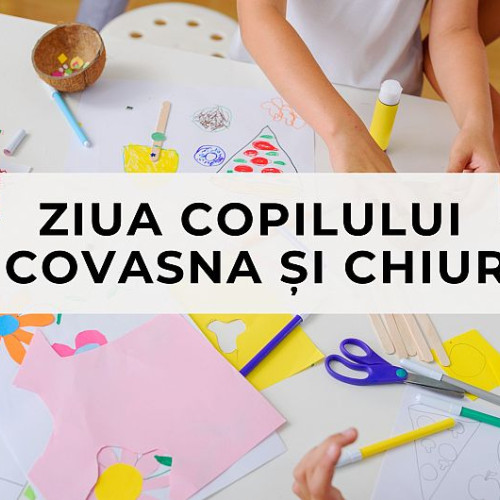 evenimente de ziua copilului în covasna și chiurus au fost reprogramate din cauza vremii