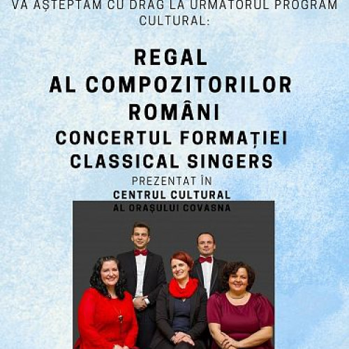 Concert în premieră cu "Classical Singers" la Centrul Cultural din Covasna, dedicat compozitorilor români